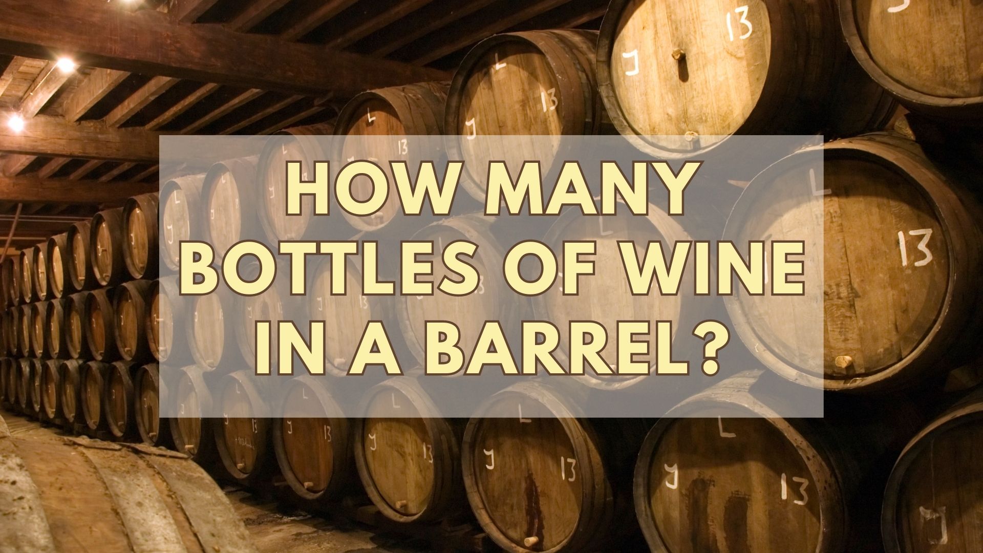 How Many Bottles Of Wine In A Barrel