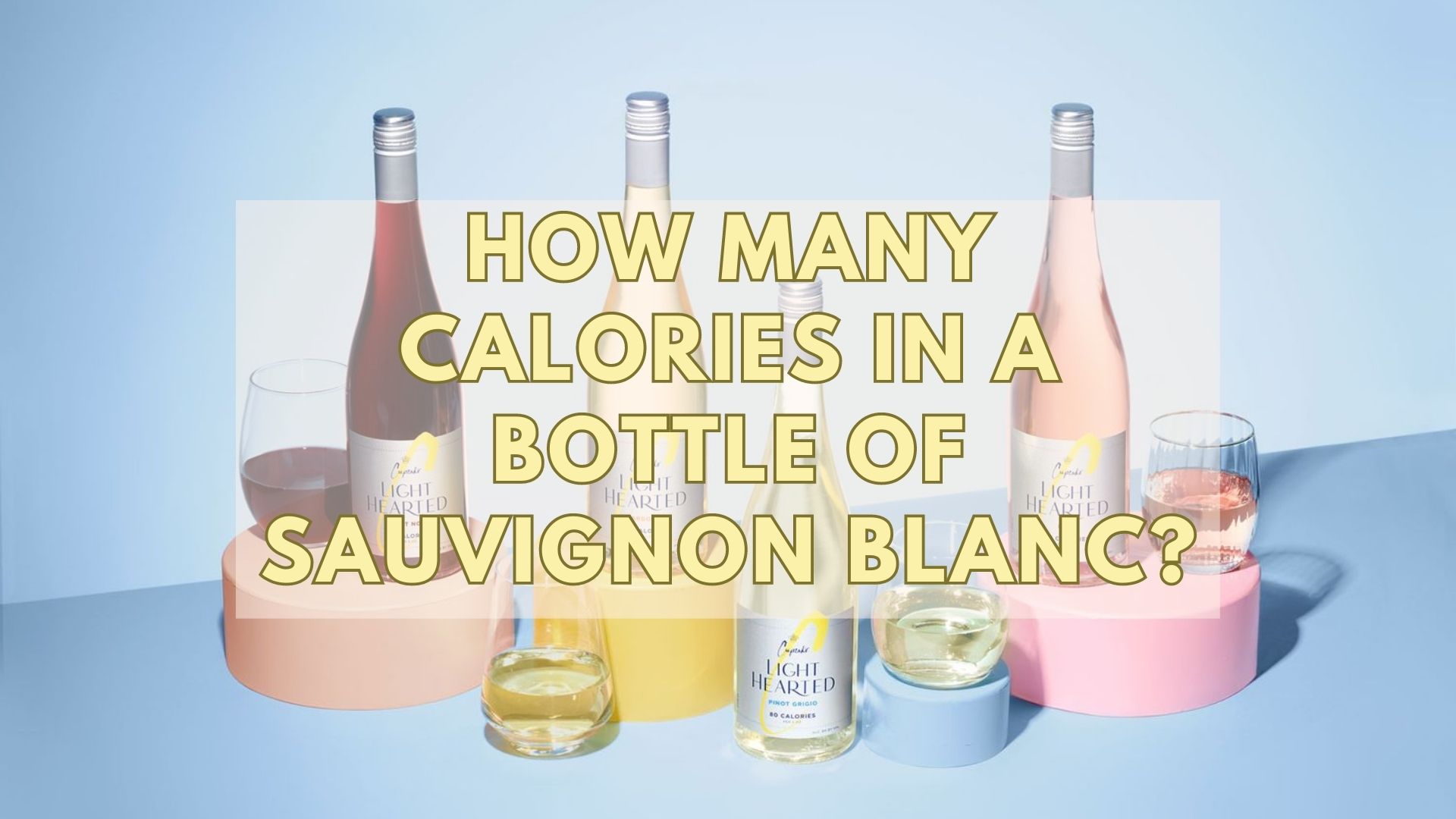 How Many Calories In A Bottle Of Sauvignon Blanc