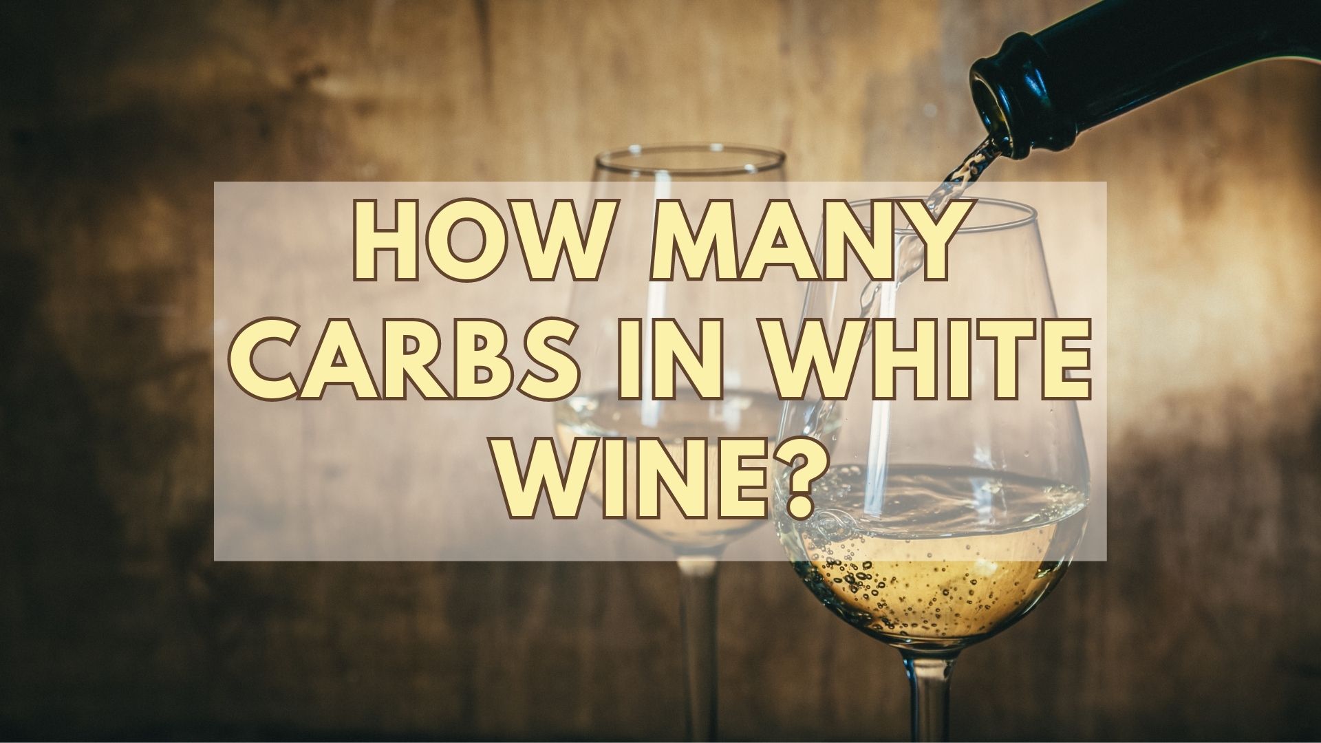 How Many Carbs In White Wine