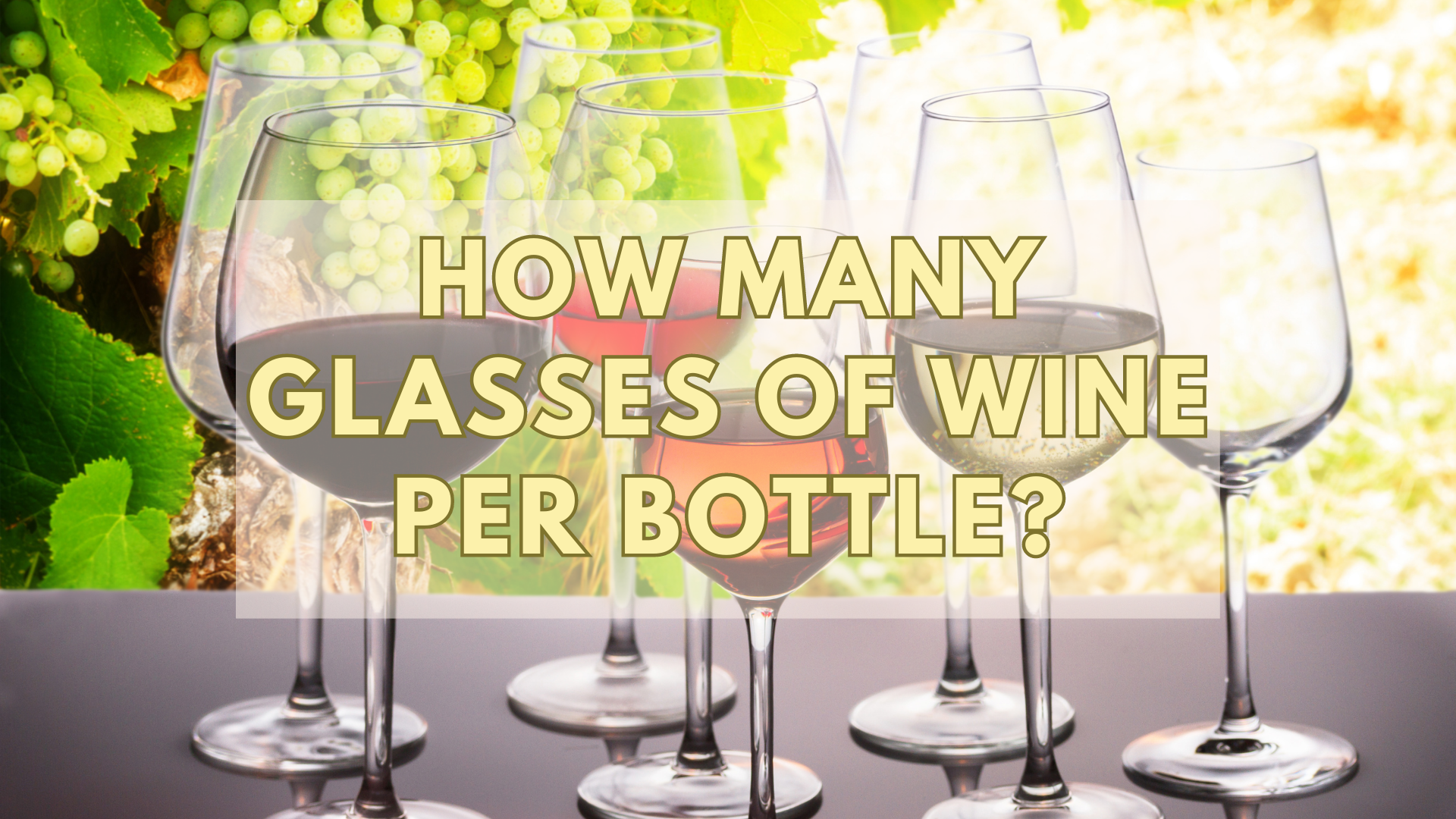 How Many Glasses Of Wine Per Bottle