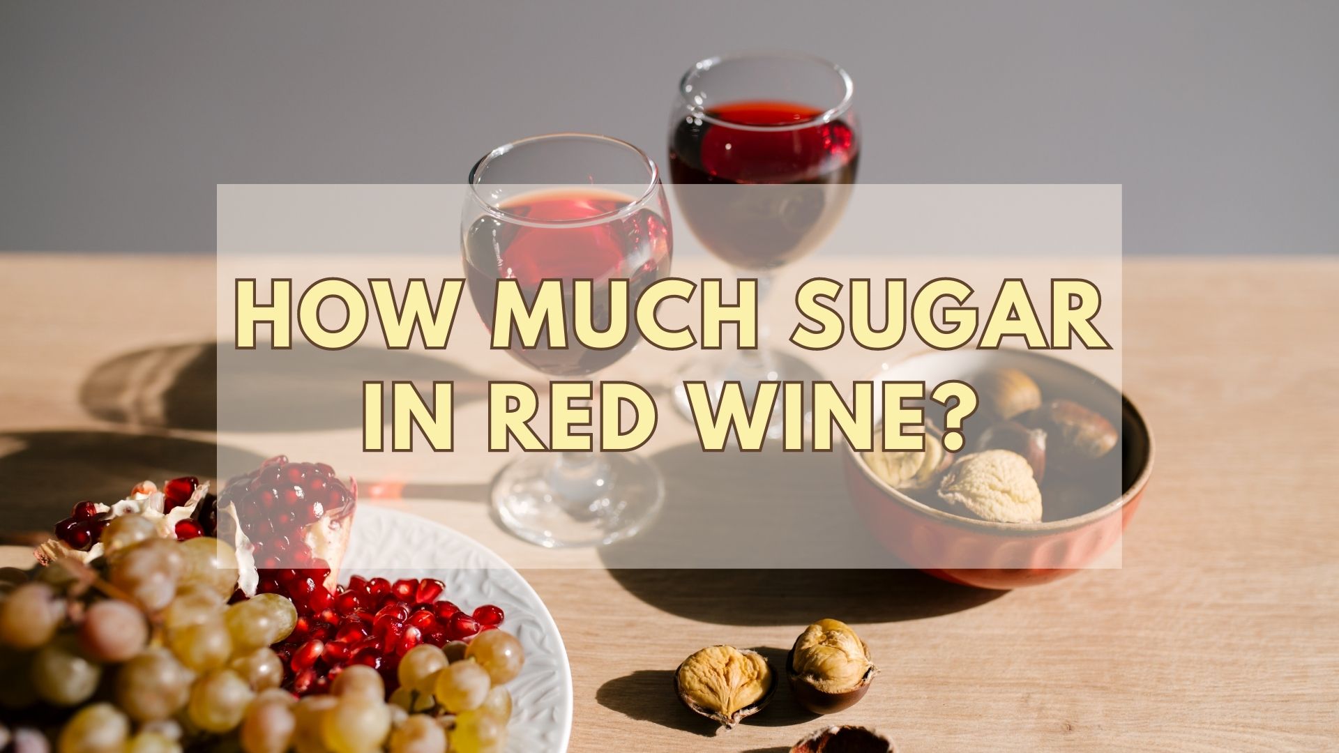 How Much Sugar In Red Wine