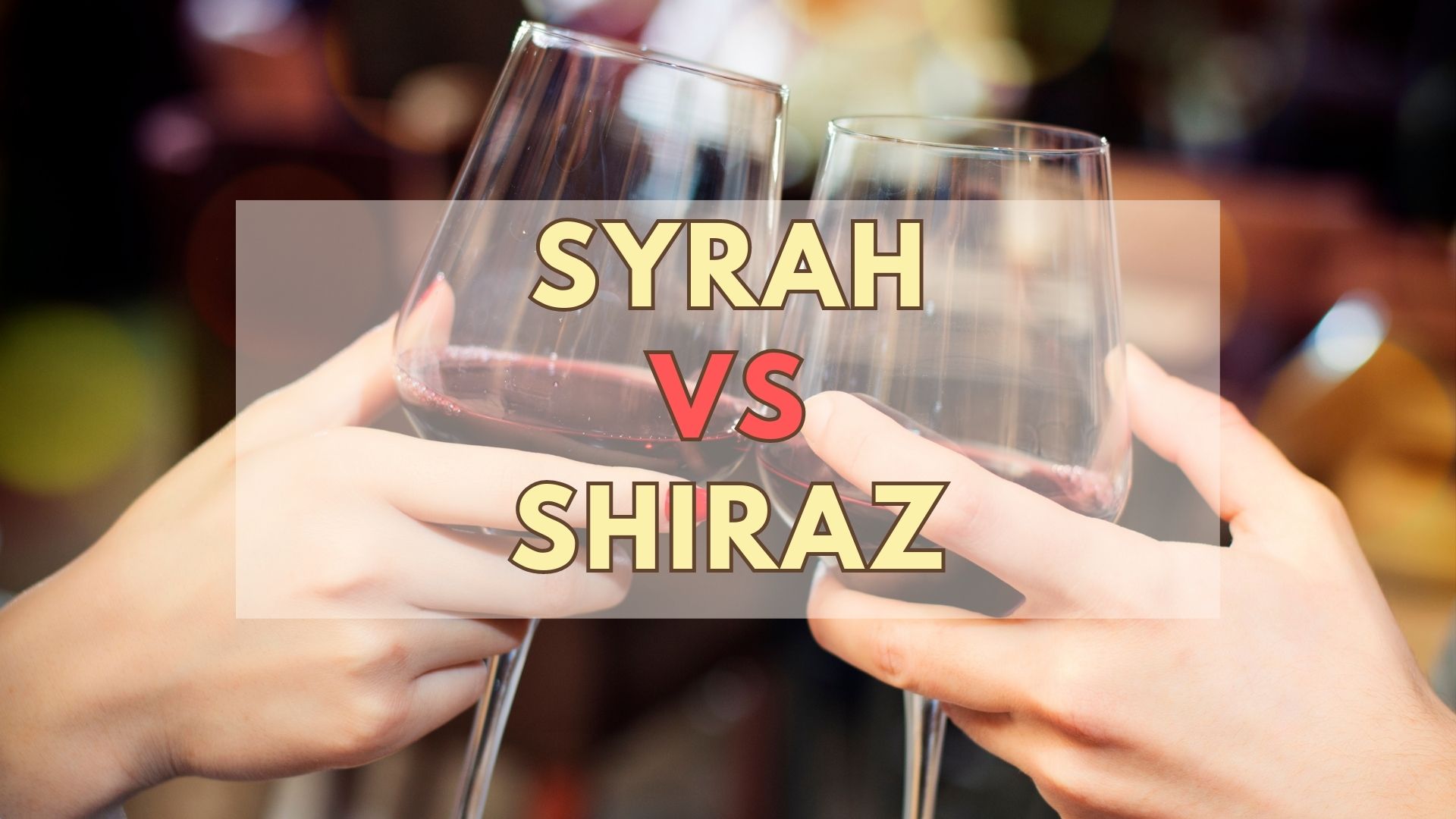 Syrah Vs Shiraz