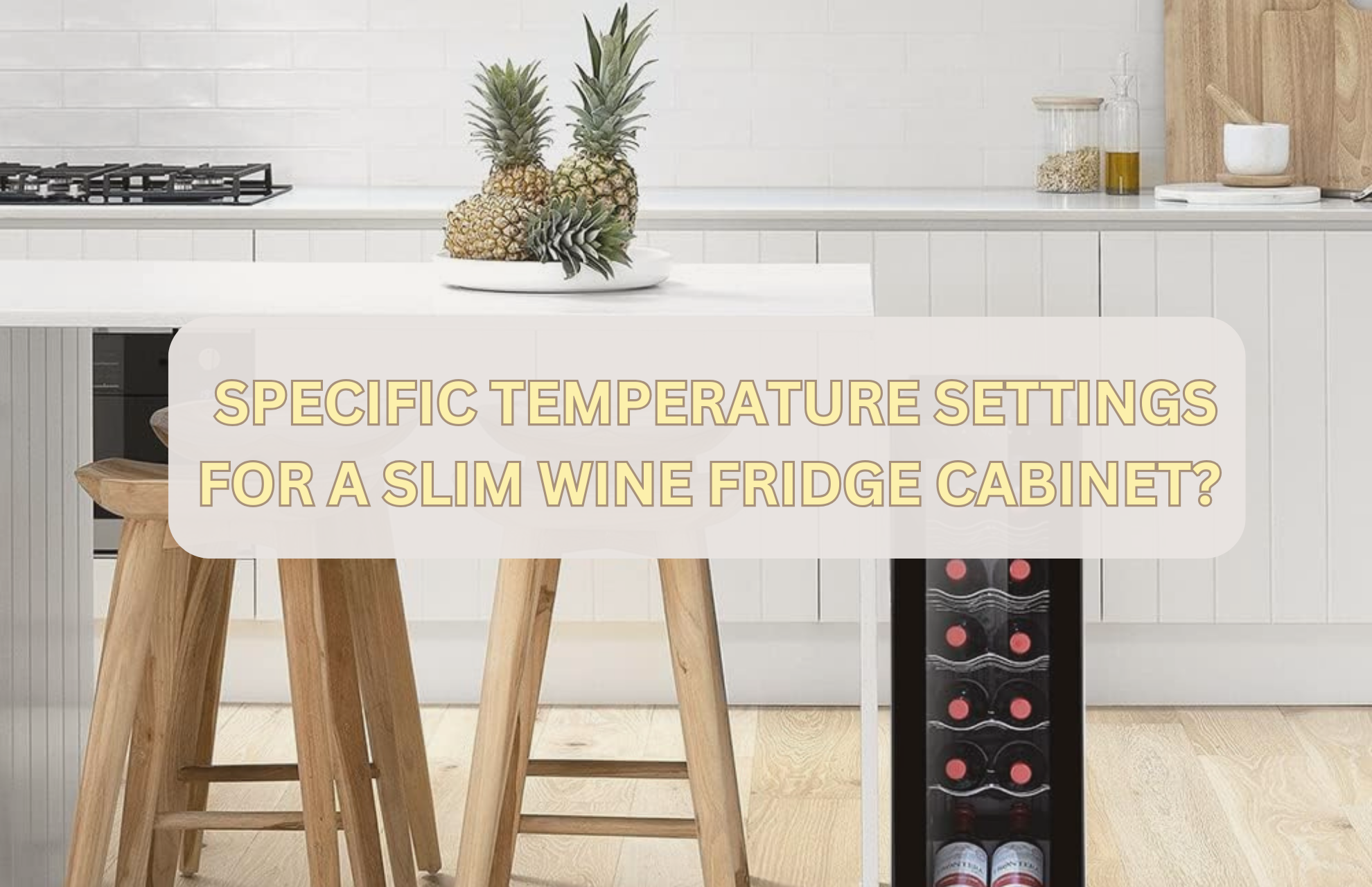 Specific Temperature Settings for a Slim Wine Fridge Cabinet