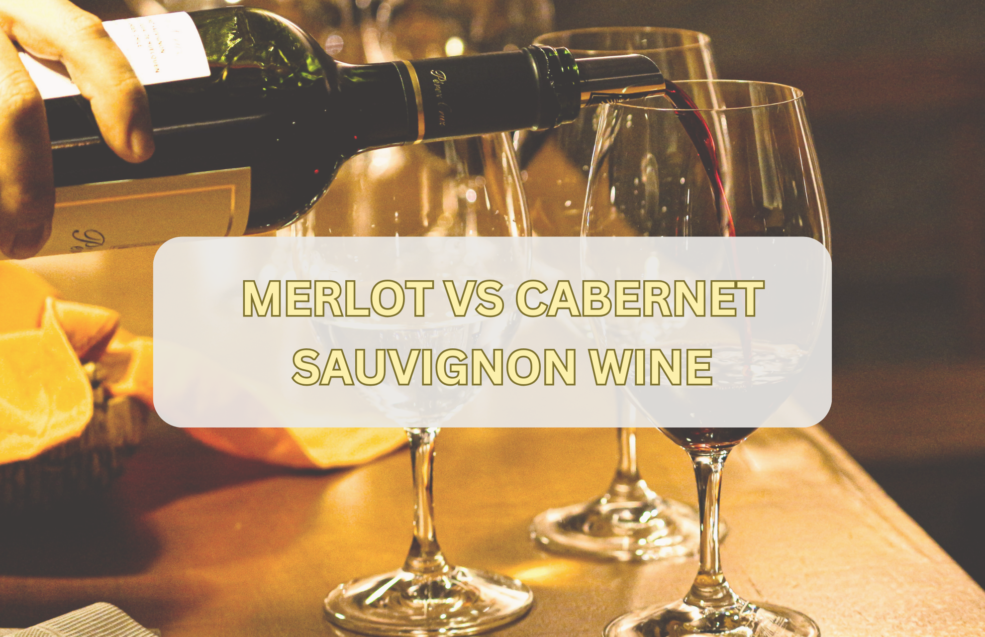 MERLOT VS CABERNET SAUVIGNON WINE