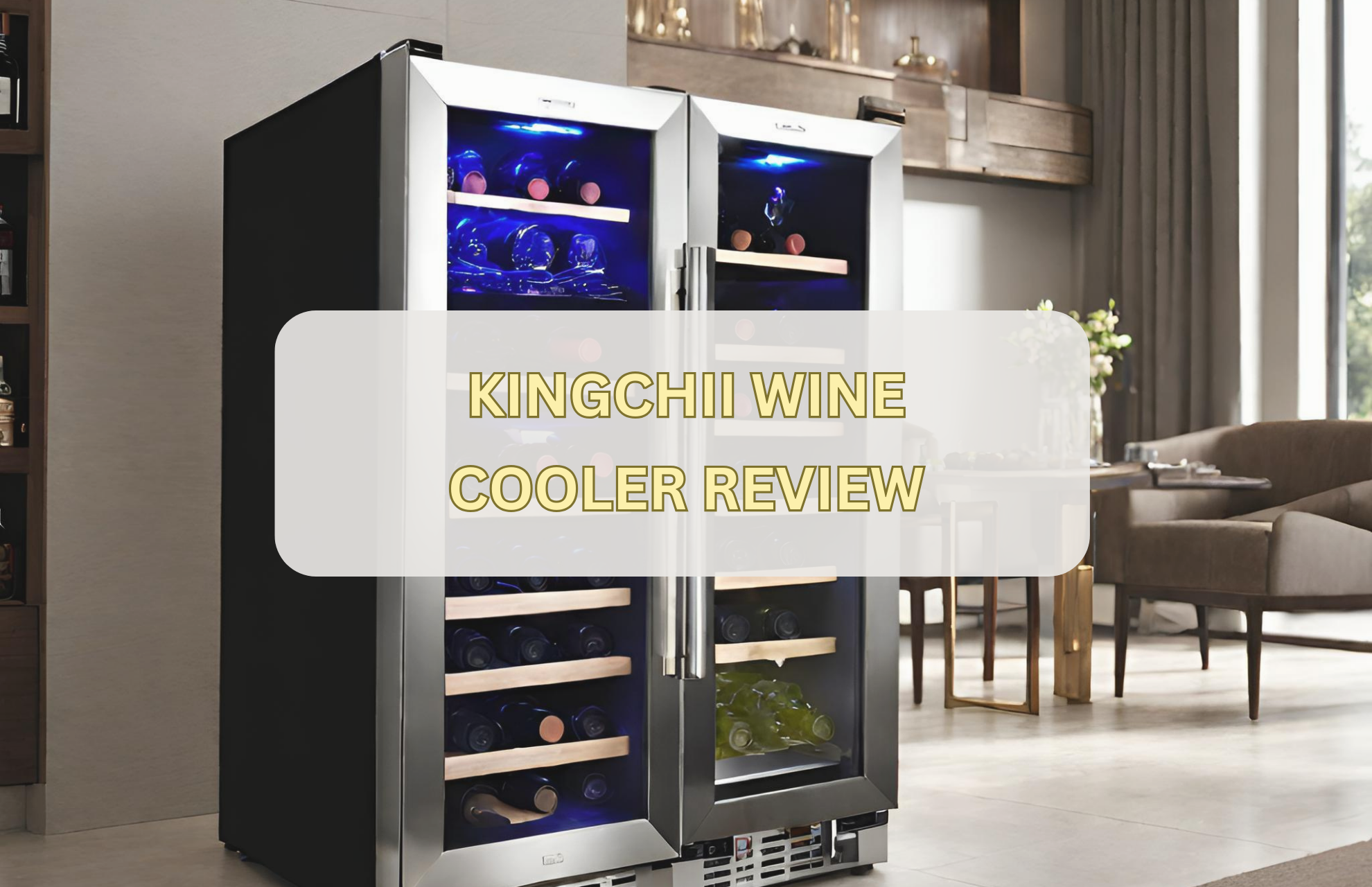 KingChii Wine Cooler Review